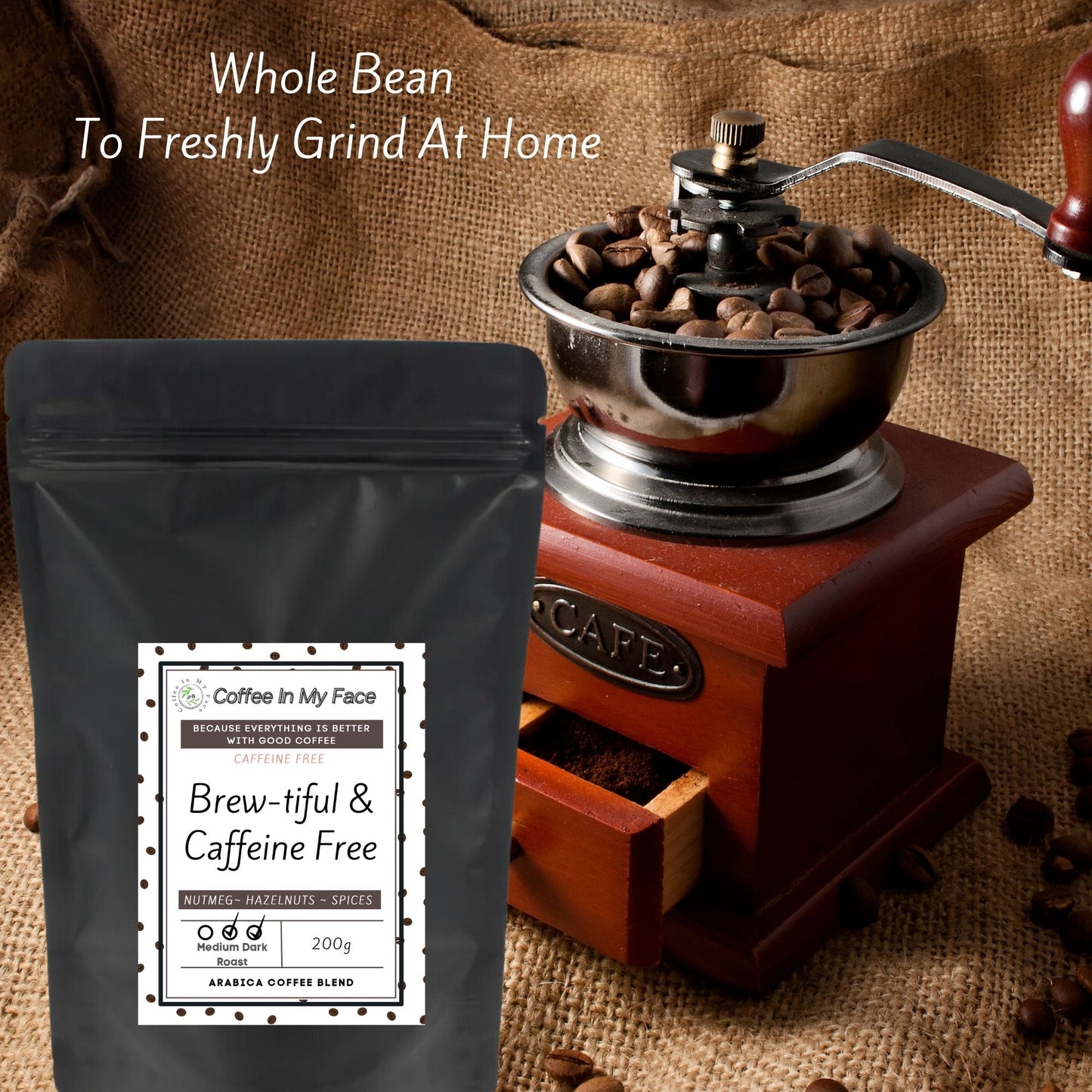 Brew-tiful & Caffeine Free | Medium/Dark Roasted | Coffee Blend | 200g - Blend-Coffee In My Face LTD