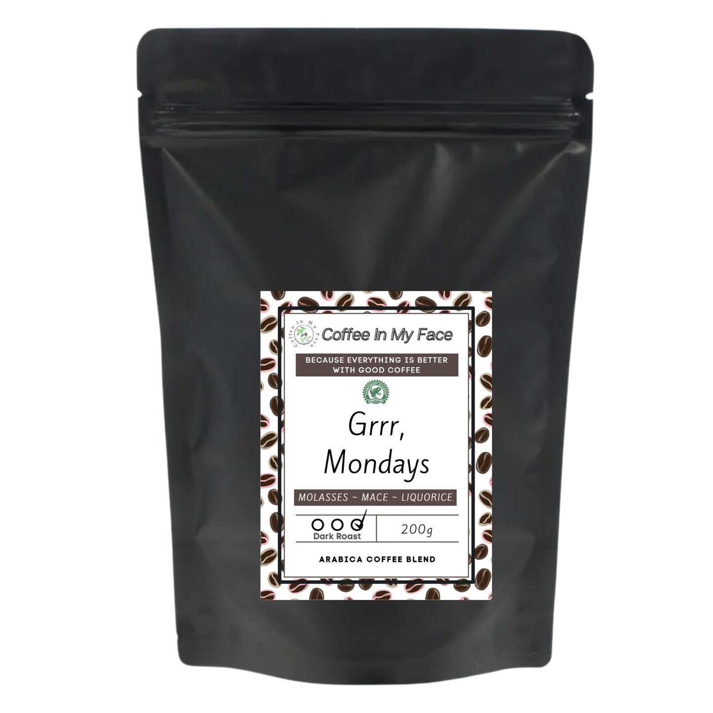 Grrr, Mondays | Dark Roasted | Coffee Blend | 200g - Blend-Coffee In My Face LTD